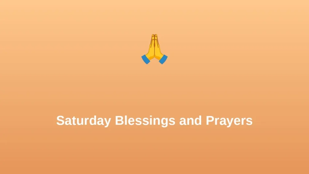 Saturday Blessings and Prayers