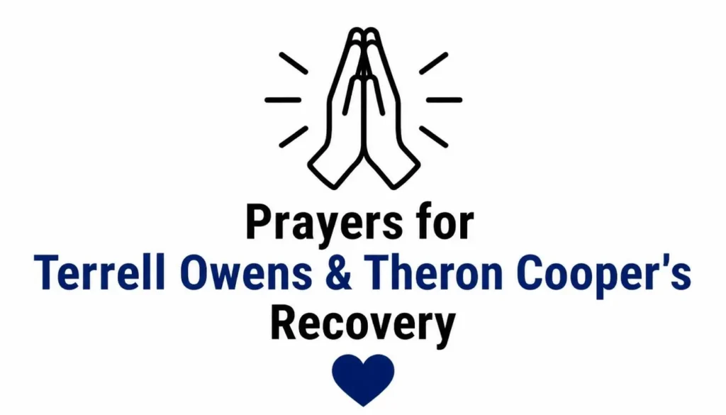 Prayers for Terrell Owens & Theron Cooper’s Recovery