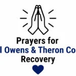 Prayers for Terrell Owens & Theron Cooper’s Recovery